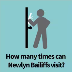When can Newlyn bailiffs visit