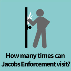 When can Jacobs Enforcement visit